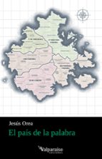EL PAIS DE LA PALABRA, de JESUS OREA | portada del libro