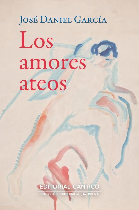 AMORES ATEOS, LOS, de GARCIA, JOSE DANIEL | portada del libro