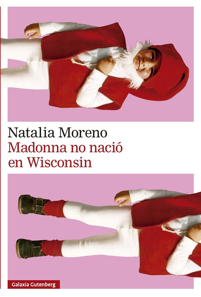 MADONNA NO NACIÓ EN WISCONSIN, de MORENO | portada del libro