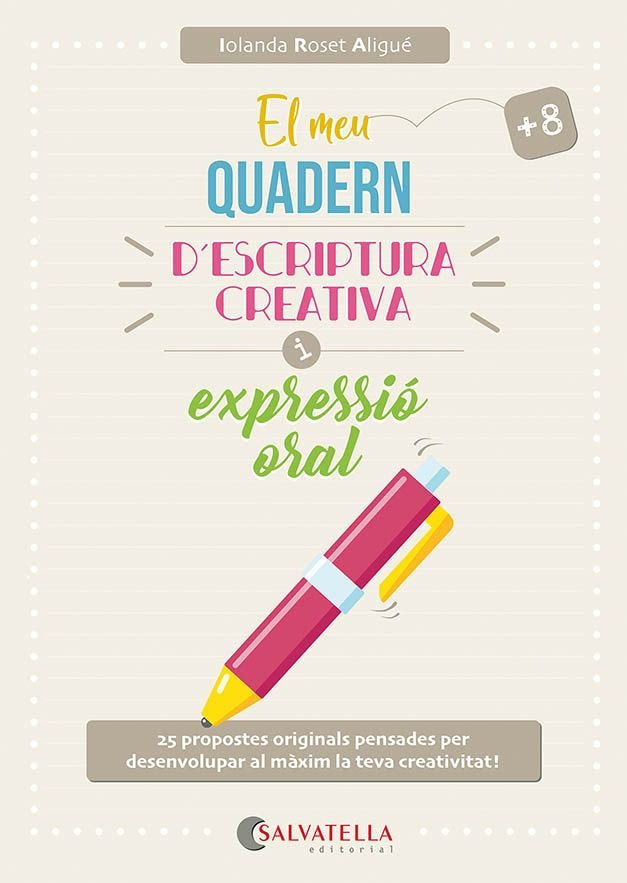 EL MEU QUADERN D'ESCRIPTURA CREATIVA I EXPRESSIO ORAL, de ROSET ALIGUE | portada del libro