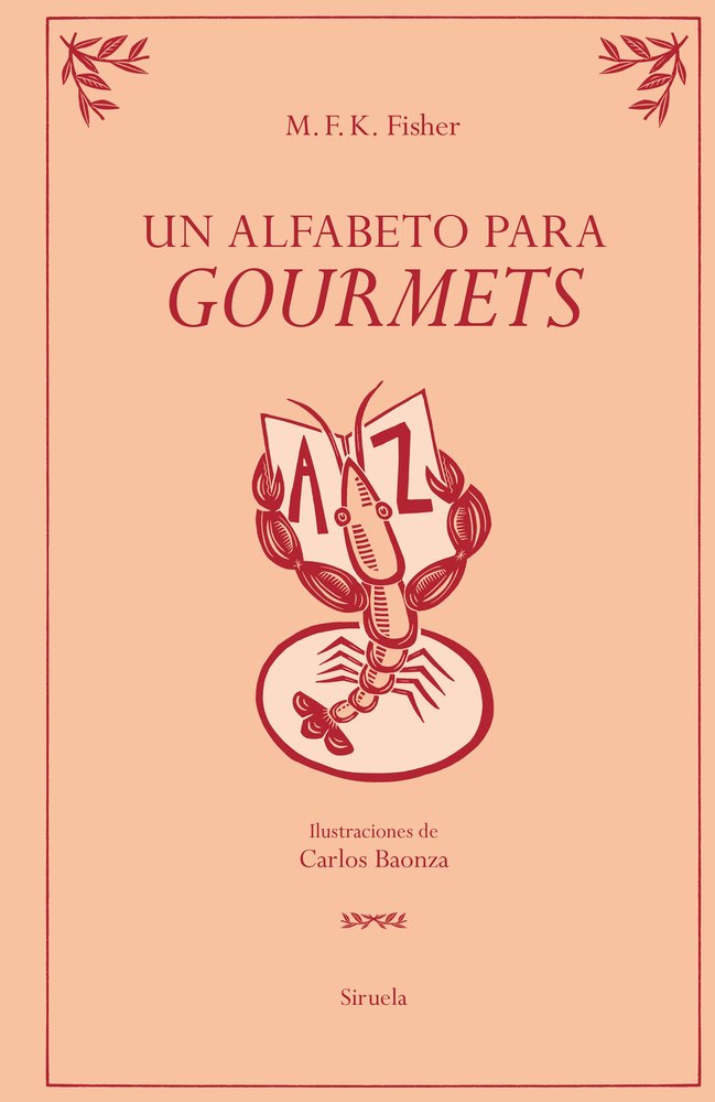 Un alfabeto para gourmets, de FISHER, M. F. K. | portada del libro