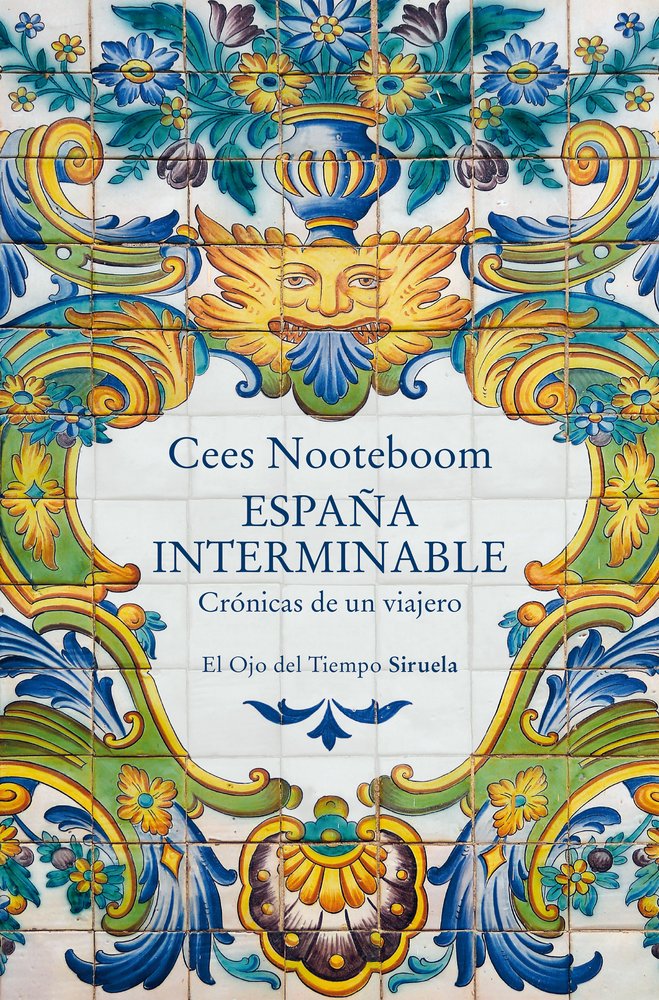 ESPAÑA INTERMINABLE, de NOOTEBOOM, CEES | portada del libro
