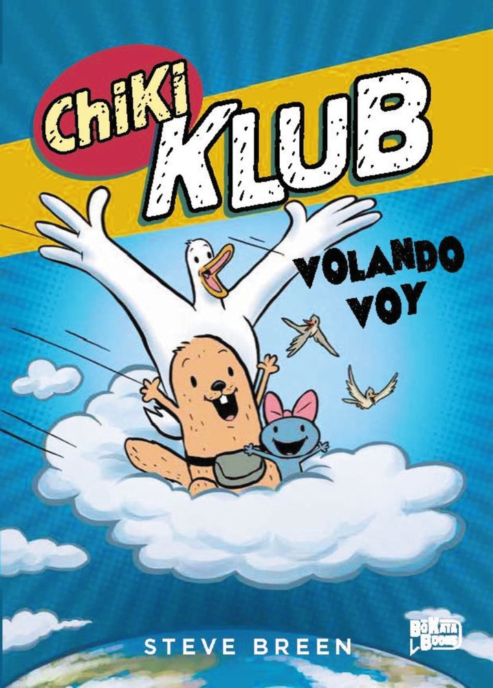 CHIKI KLUB 2 VOLANDO VOY, de BREEN, STEVE | portada del libro