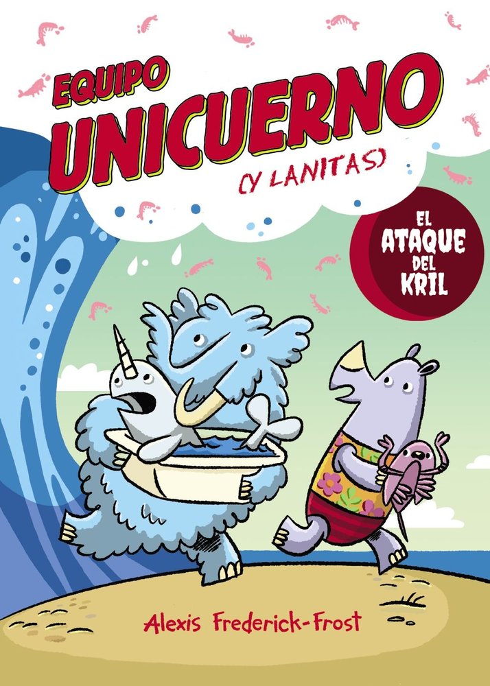 Equipo Unicuerno, 1. El ataque del kril, de FREDERICK-FROST, ALEXIS | portada del libro