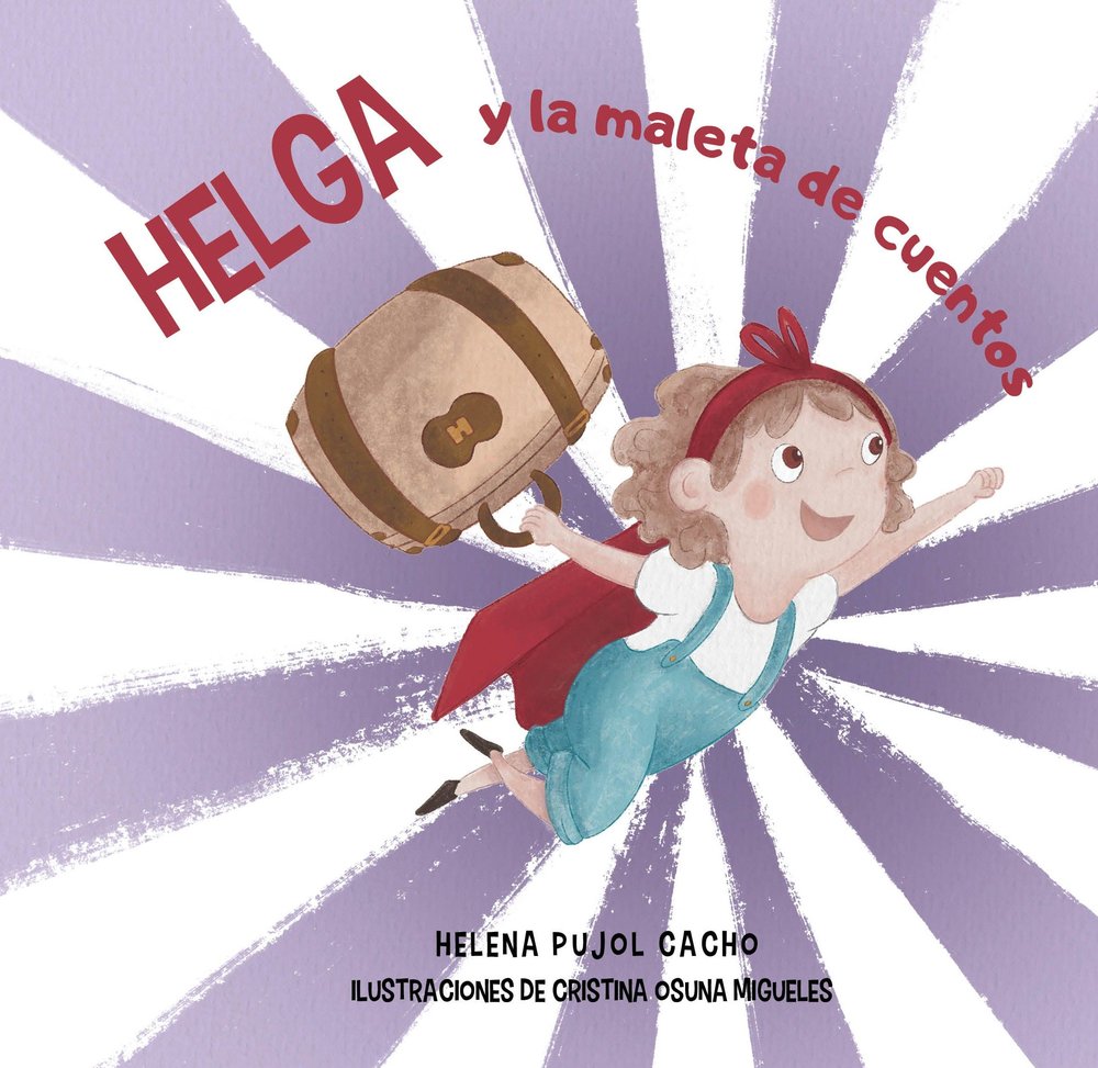 HELGA Y LA MALETA DE LOS CUENTOS, de PUJOL CACHO, HELENA | portada del libro