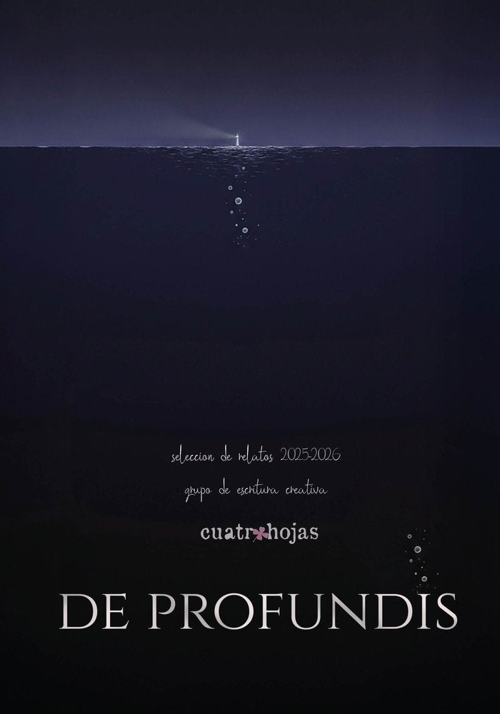DE PROFUNDIS, de CUATRO HOJAS, GRUPO DE ESCRITURA CREATIVA | portada del libro