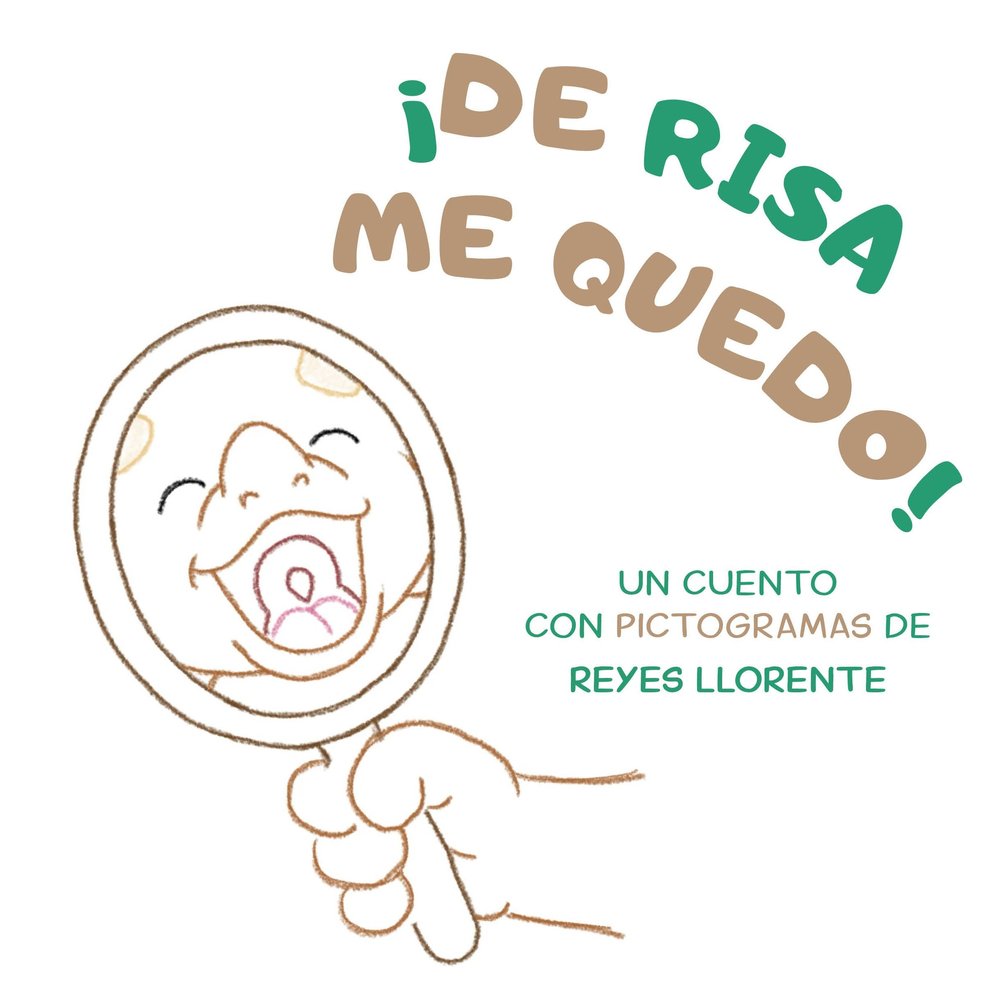 ¡DE RISA ME QUEDO!, de LLORENTE PEREZ, MARIA REYES | portada del libro