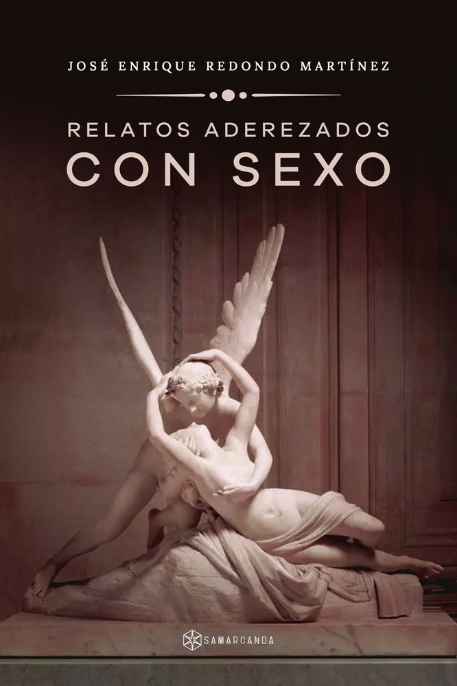 Relatos aderezados con sexo, de JOSE ENRIQUE REDONDO MARTINEZ | portada del libro