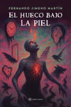 EL HUECO BAJO LA PIEL, de FERNANDO JIMENO MARTIN | portada del libro
