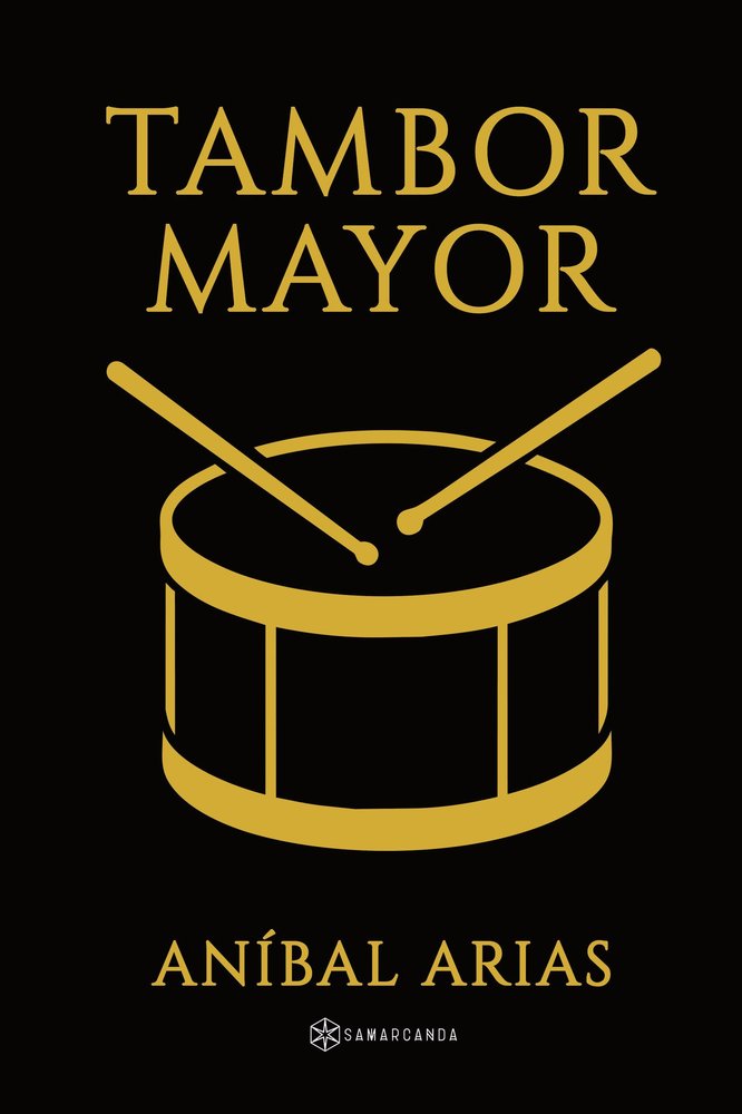 Tambor Mayor, de ANIBAL ARIAS | portada del libro