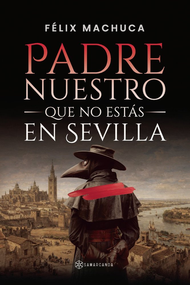 PADRE NUESTRO QUE NO ESTAS EN SEVILLA, de MACHUCA | portada del libro