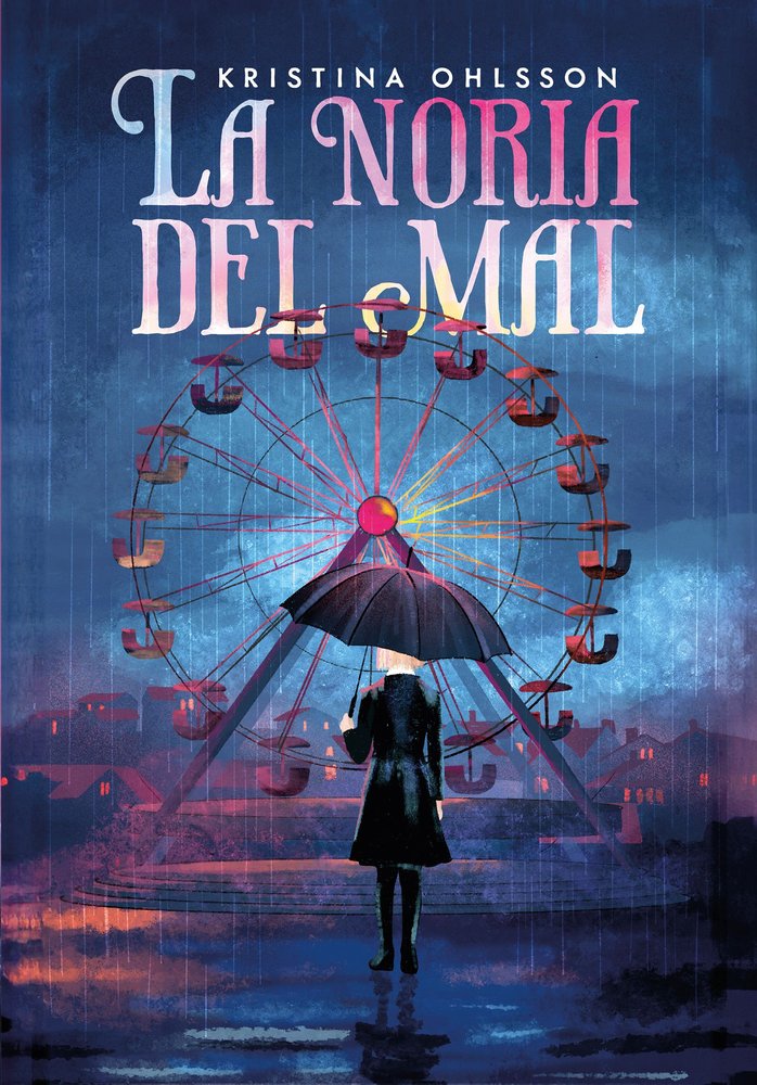 LA NORIA DEL MAL, de OHLSSON, KRISTINA | portada del libro