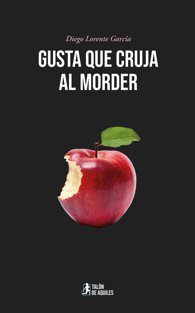 Gusta que cruja al morder, de , Lorente García, Diego | portada del libro