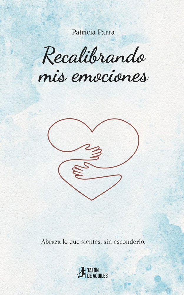 Recalibrando mis emociones, de , Parra Morales, Patricia | portada del libro