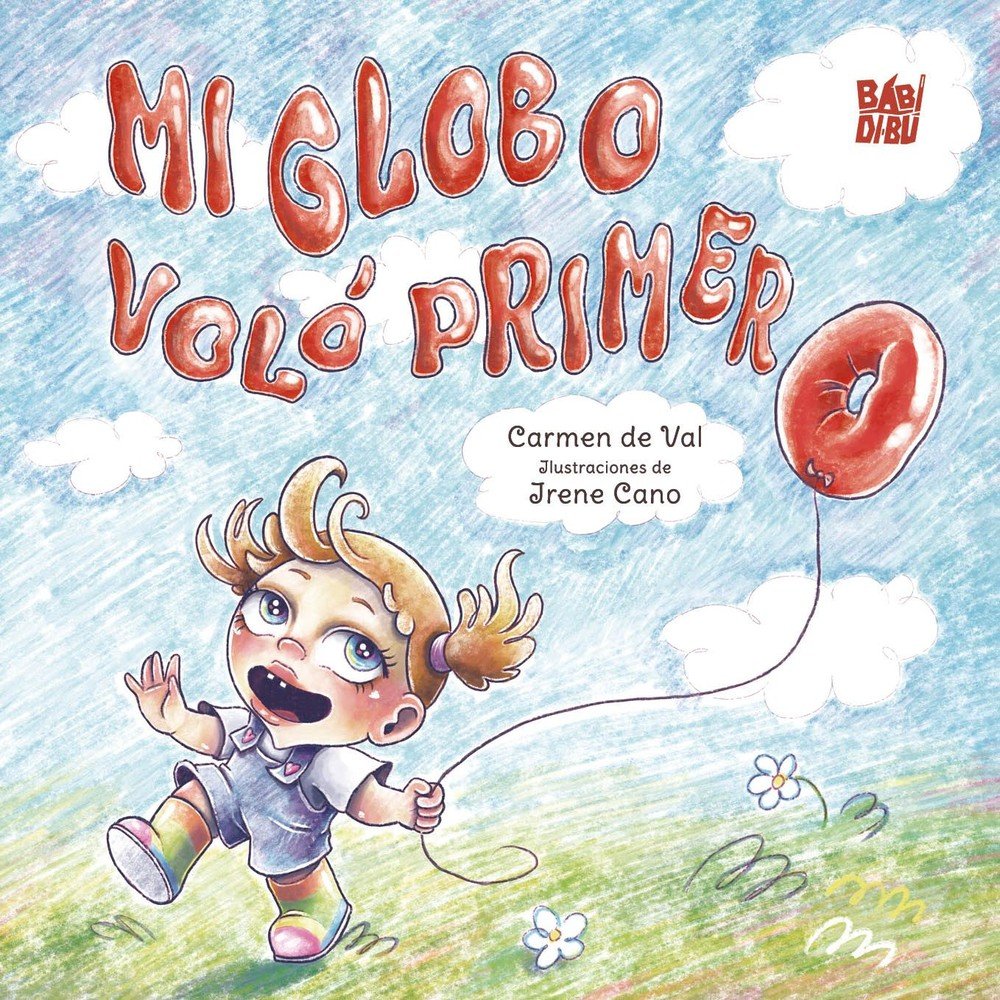 MI GLOBO VOLO PRIMERO, de DE VAL | portada del libro