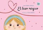 LAZO MAGICO, EL, de LAURA IBAÑEZ BELTRAN | portada del libro