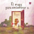 MAPA PARA ENCONTRAR A PAPA, EL, de FERNANDO MIEZA HERNANDEZ | portada del libro