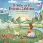 VALLE DE LAS EMOCIONES CAMBIANTES, EL, de ANDREA AGUADO MUNDIÑANO | portada del libro