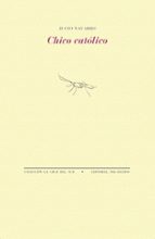 CHICO CATOLICO, de Justo Navarro | portada del libro