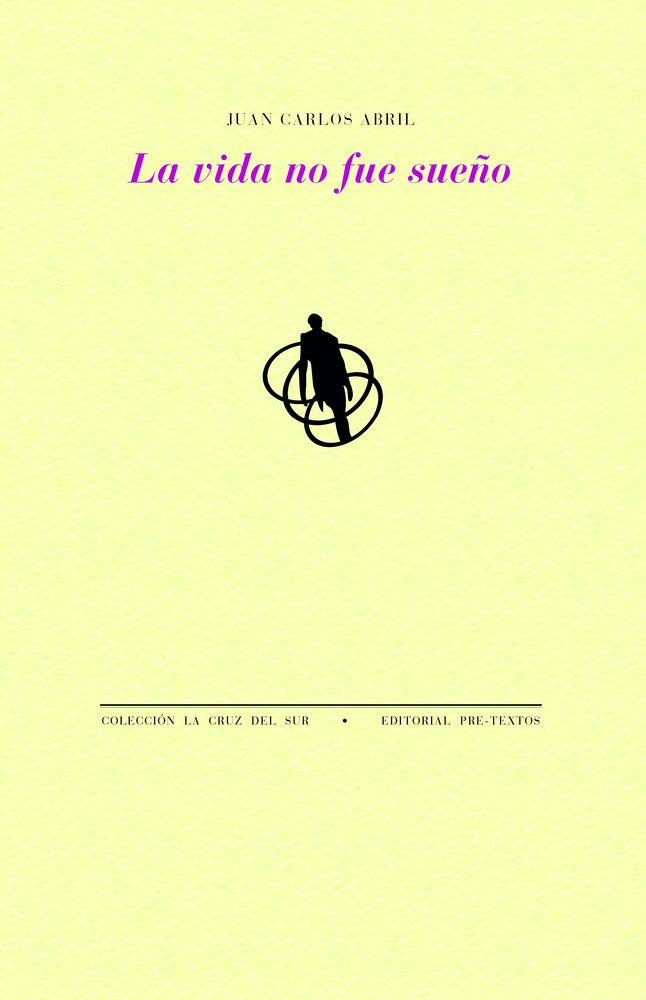 LA VIDA NO FUE SUEÑO, de ABRIL | portada del libro