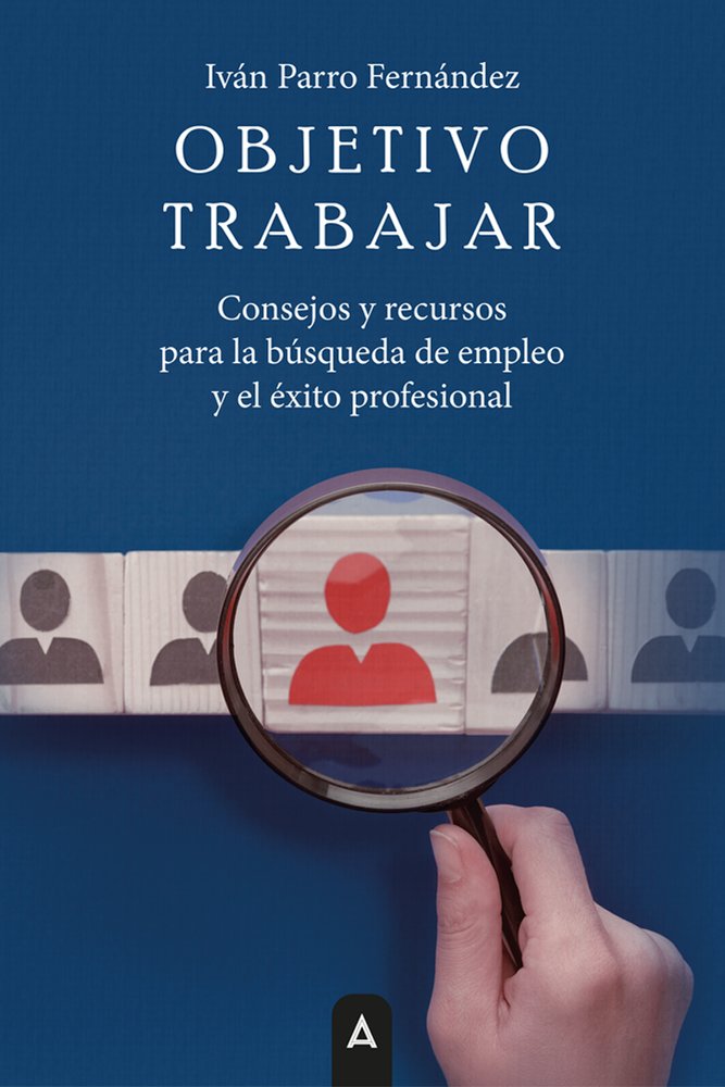 Objetivo trabajar, de , Parro Fernández, Iván | portada del libro