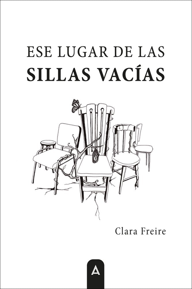 Ese lugar de las sillas vacías, de , Freire, Clara | portada del libro