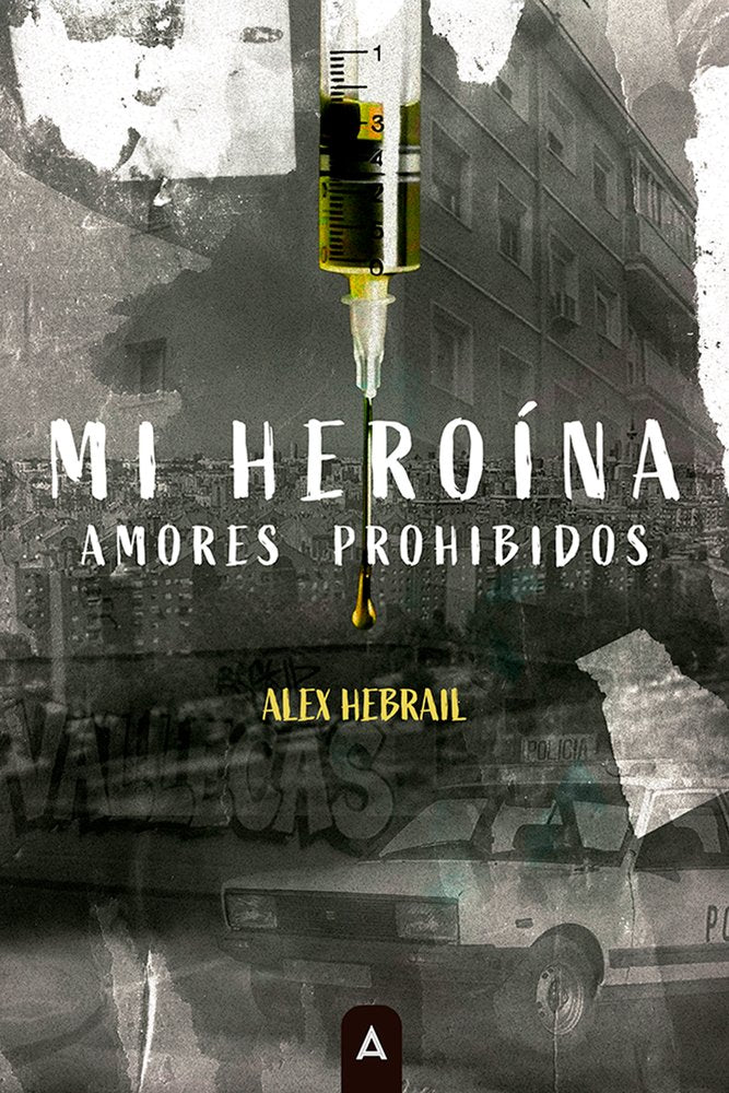 Mi heroína, de , Hebrail, Alex | portada del libro