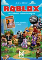 ROBLOX. DIVIERTETE EN UN ENTORNO SEGURO. GUIA NO OFICIAL CON TRUCOS Y SECRETOS, de Chema Gómez | portada del libro