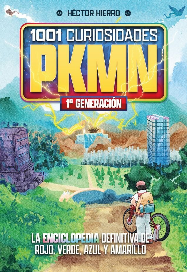 1001 CURIOSIDADES DE PKMN: 1ª GENERACION, de HIERRO, HECTOR | portada del libro