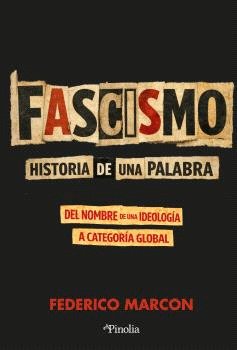FASCISMO: HISTORIA DE UNA PALABRA***, de MARCON | portada del libro