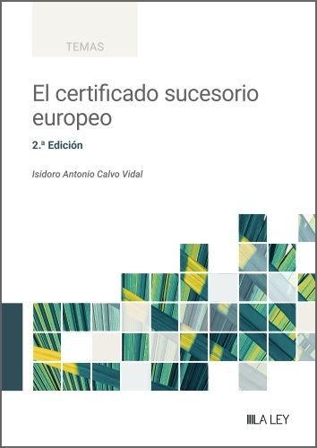 EL CERTIFICADO SUCESORIO EUROPEO, de ISIDORO ANTONIO CALVO VIDAL | portada del libro