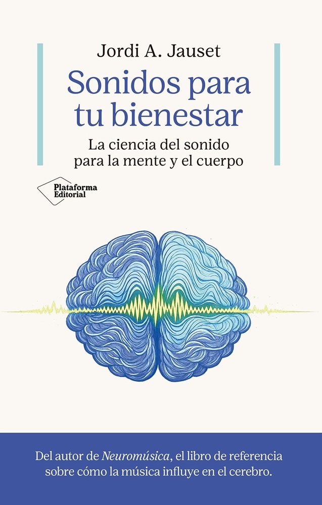 SONIDOS PARA TU BIENESTAR, de JAUSET, JORDI A. | portada del libro