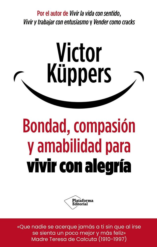 BONDAD AMABILIDAD Y COMPASION PARA VIVIR CON ALEGRIA, de KÜPPERS, VICTOR | portada del libro
