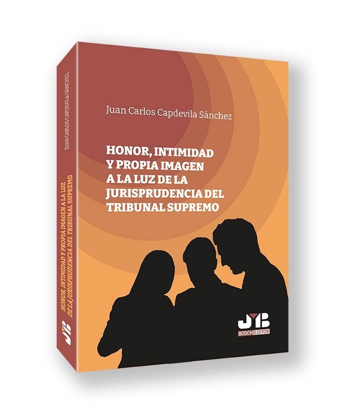 HONOR, INTIMIDAD Y PROPIA IMAGEN A LA LUZ DE LA JURISPRUDENCIA DE, de JUAN CARLOS CAPDEVILA SANCHEZ | portada del libro