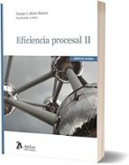 EFICIENCIA PROCESAL II, de TOMAS JAVIER ALISTE SANTOS | portada del libro