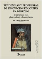TENDENCIAS Y PROPUESTAS DE INNOVACION EDUCATIVA EN DERECHO, de JOSE ANTONIO SANTOS ARNAIZ | portada del libro
