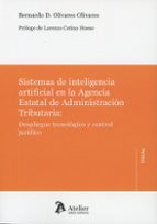 SISTEMAS DE INTELIGENCIA ARTIFICIAL EN LA AGENCIA ESTATAL DE ADMI, de BERNARDO DAVID OLIVARES OLIVARES | portada del libro