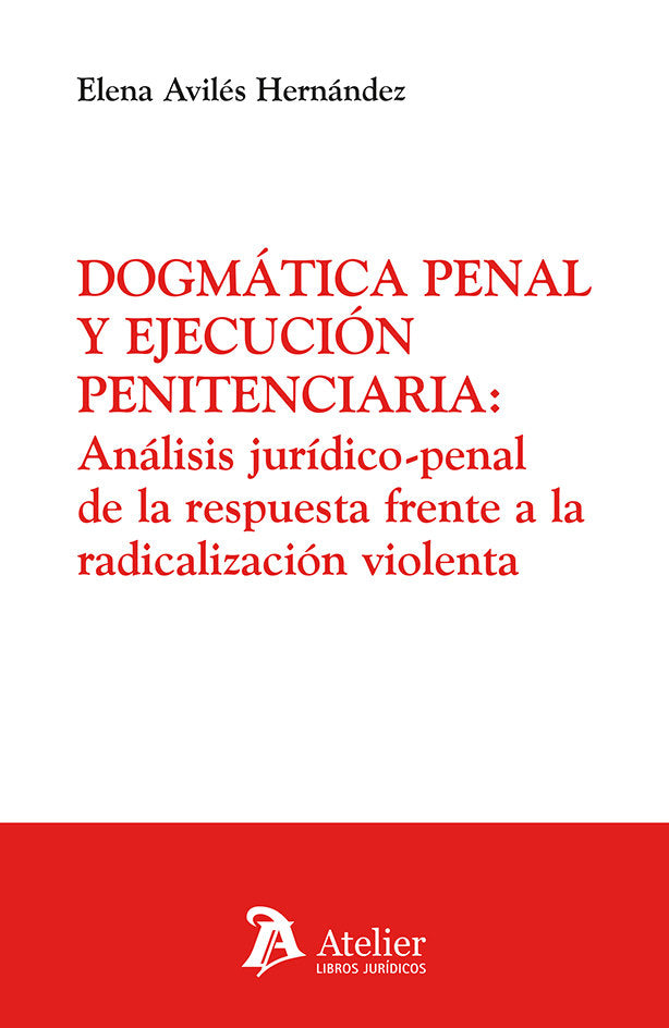 DOGMATICA PENAL Y EJECUCION PENITENCIARIA ANALISIS JURIDICO, de ELENA AVILES HERNANDEZ | portada del libro