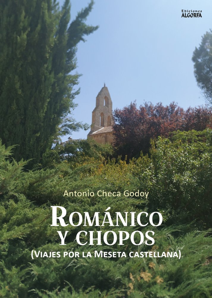 Románico y chopos: Viajes por la meseta castellana, de , Checa Godoy, Anotnio | portada del libro