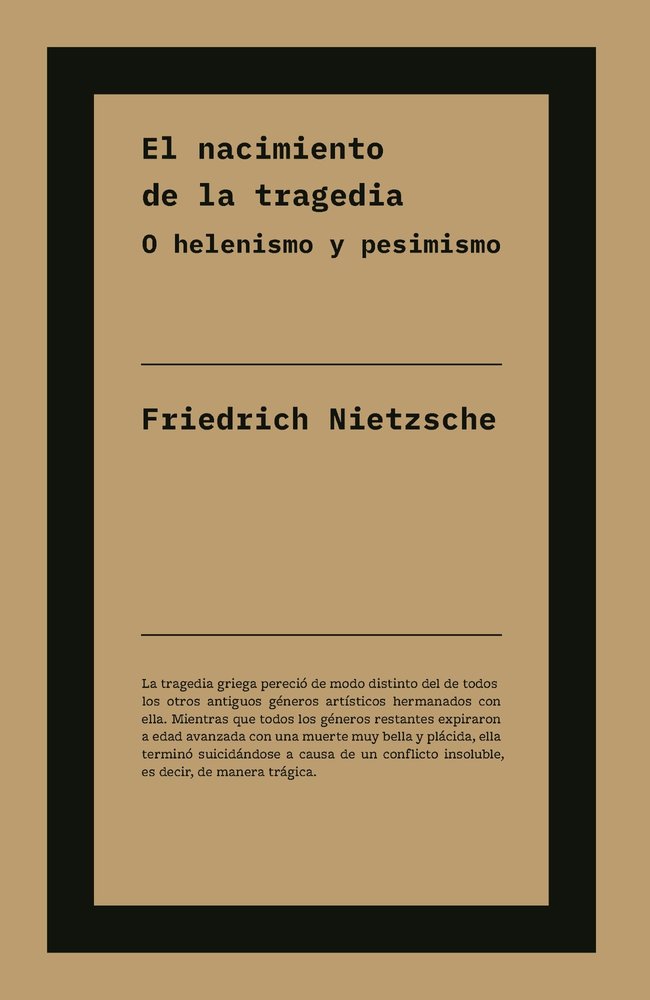 EL NACIMIENTO DE LA TRAGEDIA, de NIETZSCHE, FRIEDRICH | portada del libro