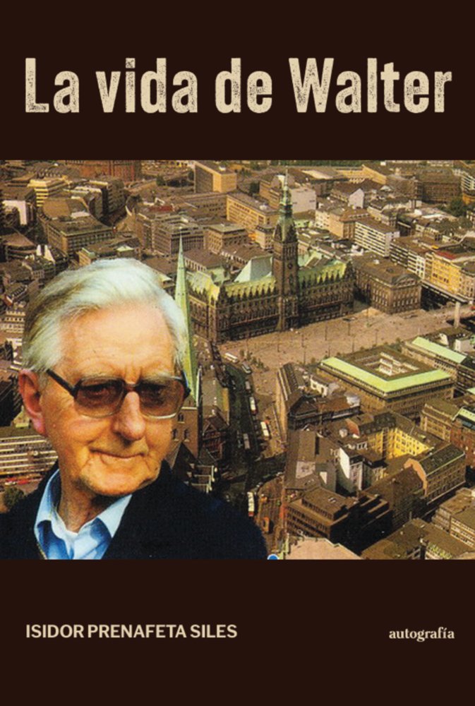 La vida de Walter, de Prenafeta Siles, Isidor | portada del libro