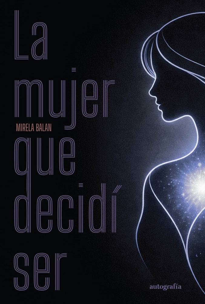 La mujer que decidí ser, de Balan, Mirela | portada del libro