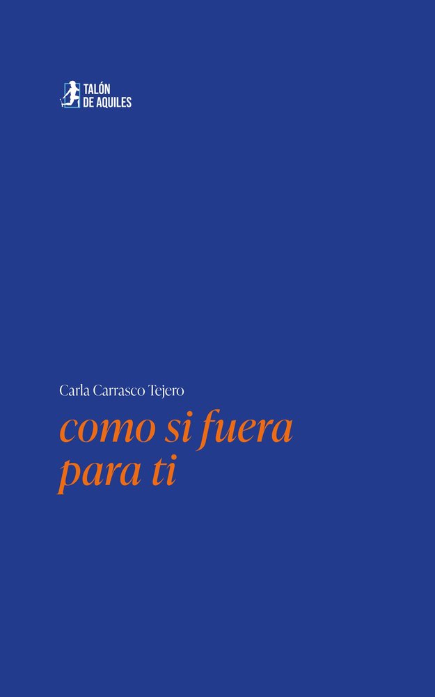 como si fuera para ti, de , Carrasco Tejero, Carla | portada del libro