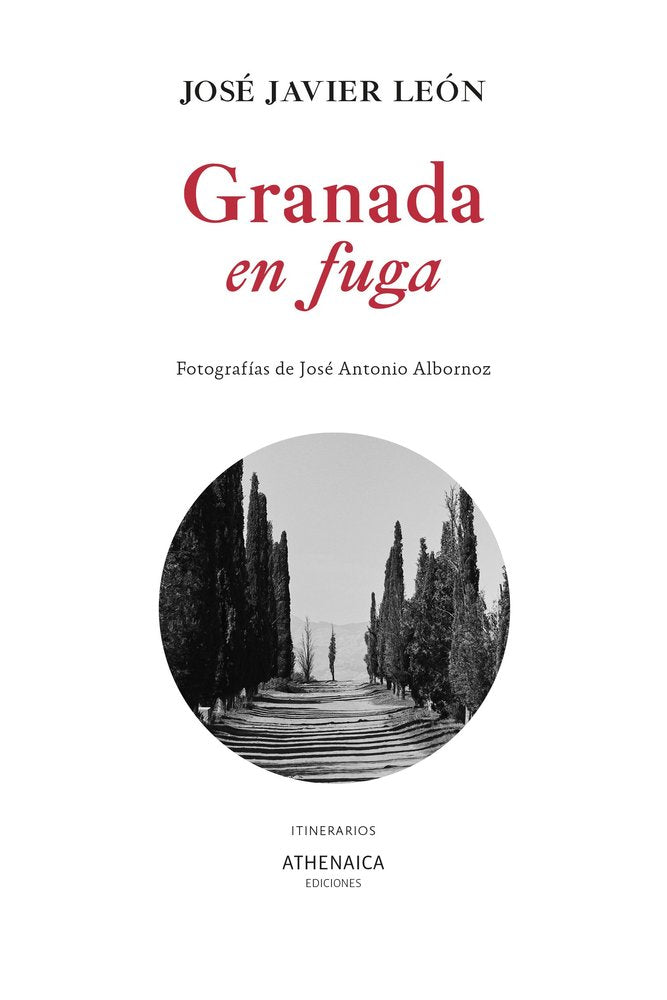 GRANADA EN FUGA, de LEóN, JOSE JAVIER | portada del libro
