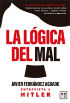 La logica del mal, de JAVIER FERNANDEZ AGUADO | portada del libro