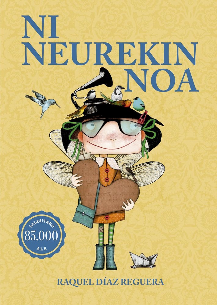 Ni Neurekin Noa, de DIAZ REGUERA,RAQUEL | portada del libro