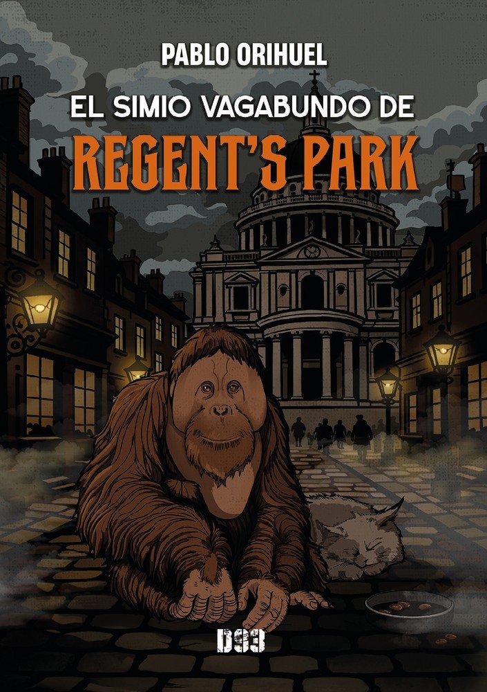 El simio vagabundo de Regent's Park, de Orihuel, Pablo | portada del libro