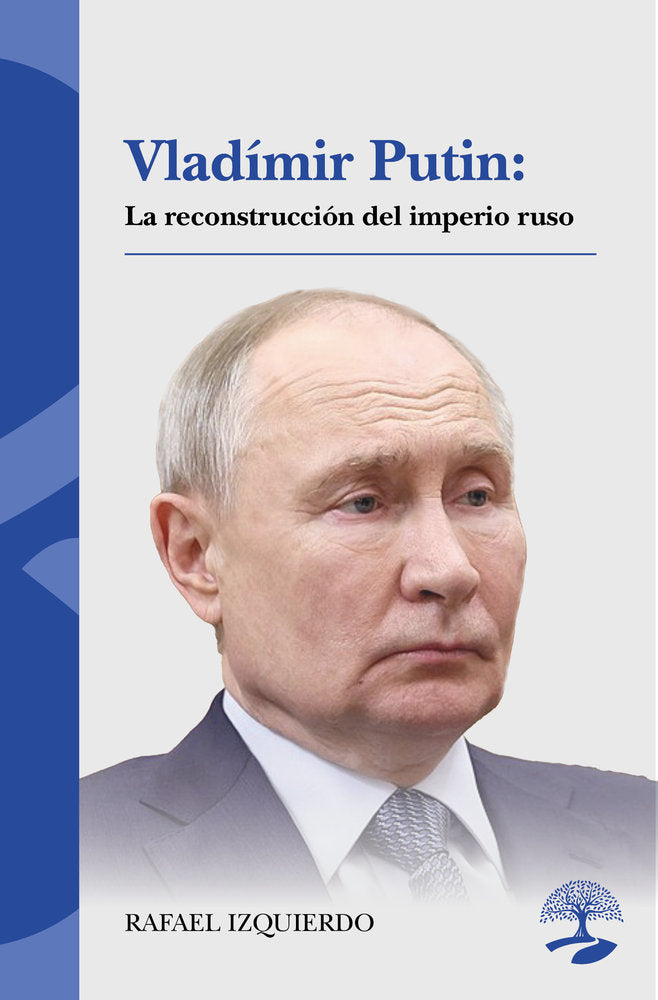 Vladímir Putin: La reconstrucción del imperio ruso, de Izquierdo, Rafael | portada del libro