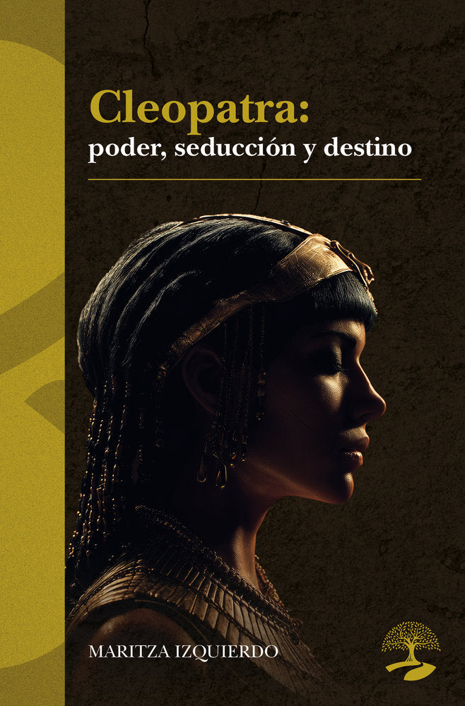 Cleopatra: poder, seducción y destino, de Izquierdo, Maritza | portada del libro