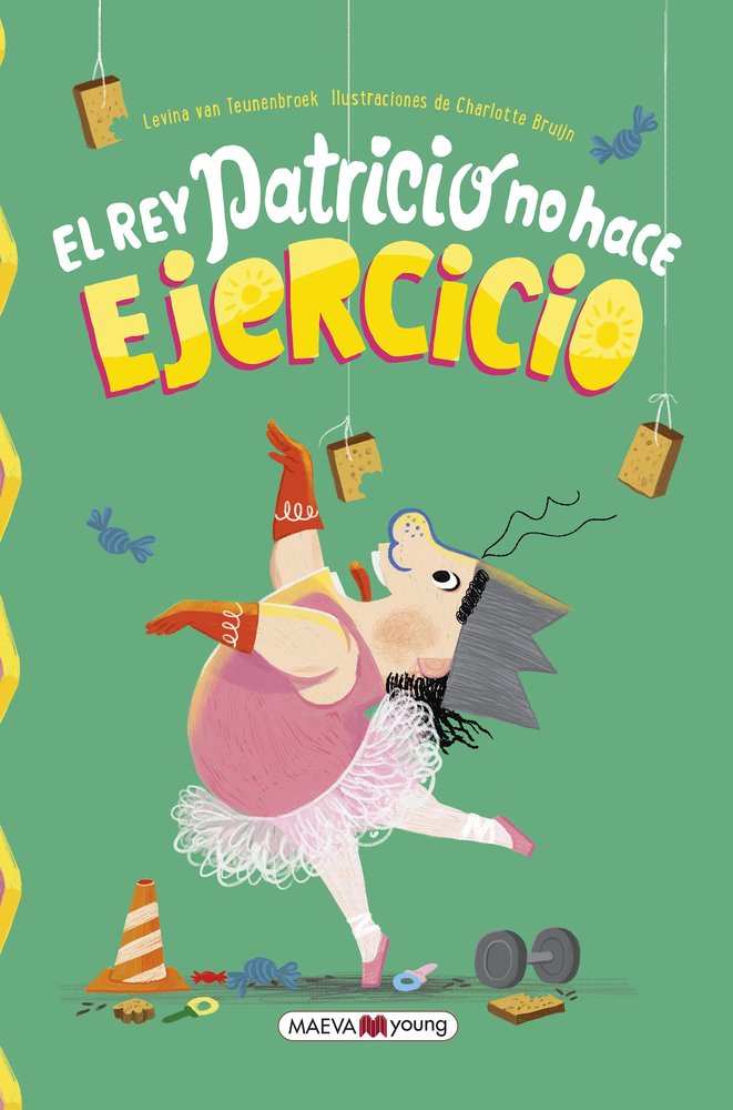 EL REY PATRICIO NO HACE EJERCICIO, de VAN TEUNENBROEK , LEVINA | portada del libro